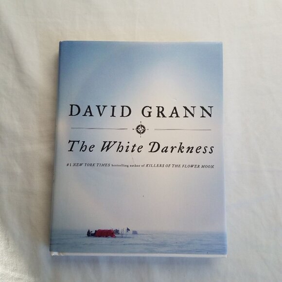 The White Darkness by David Grann Hardcover Book Memoir Cold Adventure Winter - Picture 1 of 13
